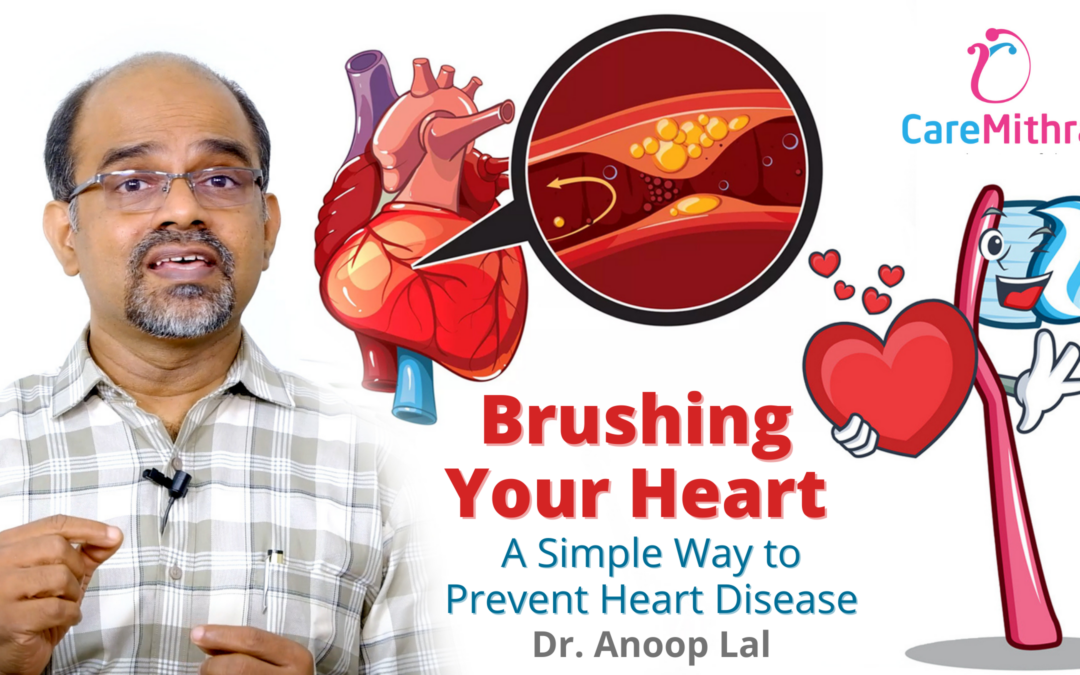 “Brushing Your Heart” – A Simple Way to Prevent Heart Disease