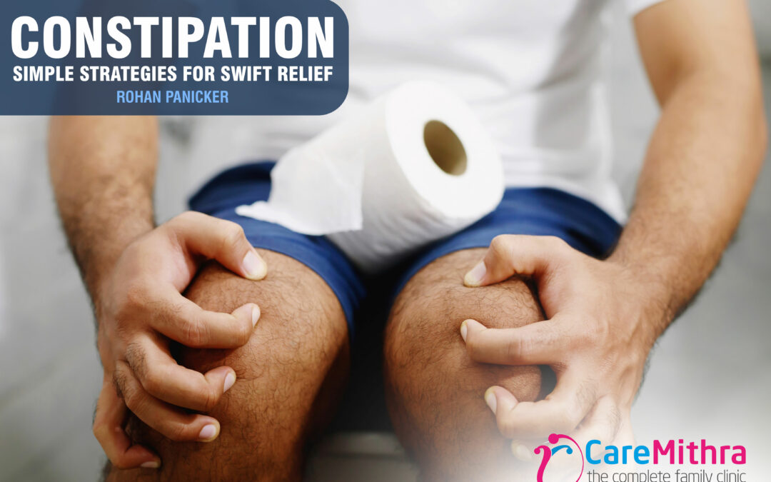 Constipation – Simple Strategies for Swift Relief